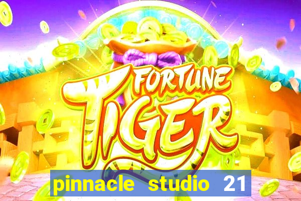 pinnacle studio 21 ultimate download crackeado